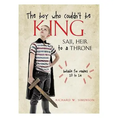 "The boy who couldn't be King" - "" ("Simenson Richard W.")