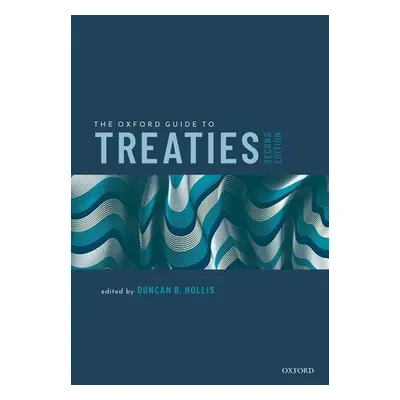 "The Oxford Guide to Treaties" - "" ("Hollis Duncan B.")