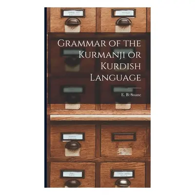 "Grammar of the Kurmanji or Kurdish Language" - "" ("Soane E. B.")