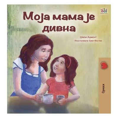 "My Mom is Awesome (Serbian Edition - Cyrillic)" - "" ("Admont Shelley")