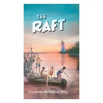 "The Raft" - "" ("Riley Elizabeth McFadyen")