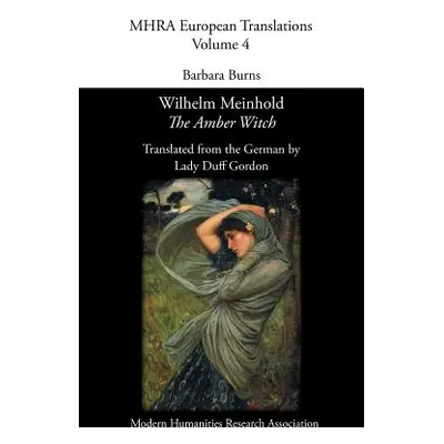 "Wilhelm Meinhold, 'The Amber Witch'. Translated by Lady Duff Gordon" - "" ("Burns Barbara")