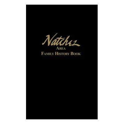 "Natchez Area Family History Book" - "" ("Turner Publishing")