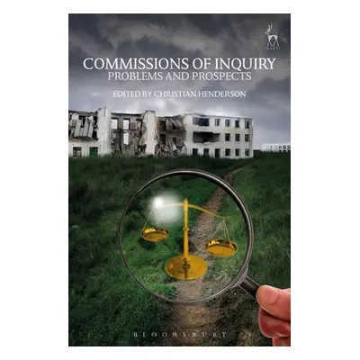 "Commissions of Inquiry: Problems and Prospects" - "" ("Henderson Christian")