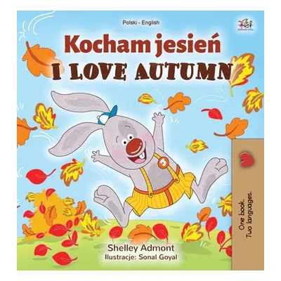 "I Love Autumn (Polish English Bilingual Book for Kids)" - "" ("Admont Shelley")