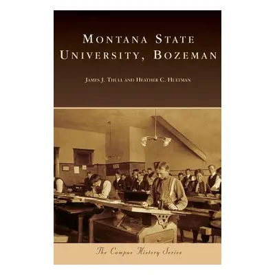 "Montana State University, Bozeman" - "" ("Thull James J.")