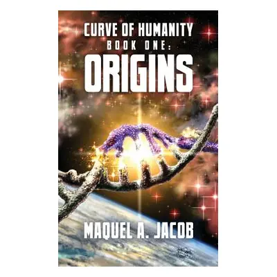 "Origins: Curve of Humanity" - "" ("Jacob Maquel a.")