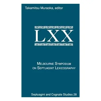 "The Melbourne Symposium on Septuagint Lexicography" - "" ("Muraoka Takamitsu")