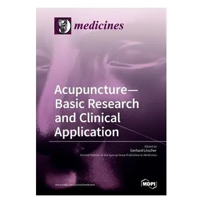 "Acupuncture-Basic Research and Clinical Application" - "" ("Litscher Gerhard")