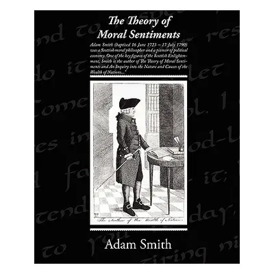 "The Theory of Moral Sentiments" - "" ("Smith Adam")