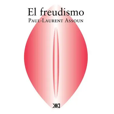 "El freudismo" - "" ("Assoun Paul Laurent")