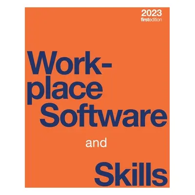 "Workplace Software and Skills (hardcover, full color)" - "" ("Bolling Tammie")