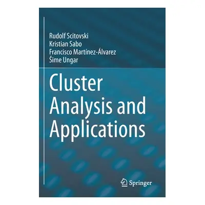 "Cluster Analysis and Applications" - "" ("Scitovski Rudolf")