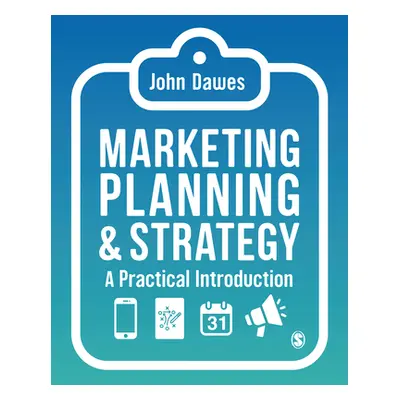 "Marketing Planning & Strategy: A Practical Introduction" - "" ("Dawes John")