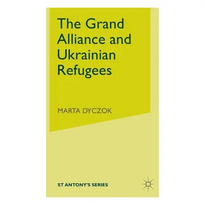 "The Grand Alliance and Ukrainian Refugees" - "" ("Dyczok s.")