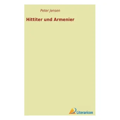 "Hittiter und Armenier" - "" ("Jensen Peter")