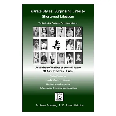 "Karate Styles: Surprising Links to Shortened Lifespan" - "" ("Armstrong Jason")