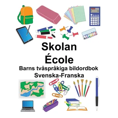 "Svenska-Franska Skolan/cole Barns tvsprkiga bildordbok" - "" ("Carlson Suzanne")