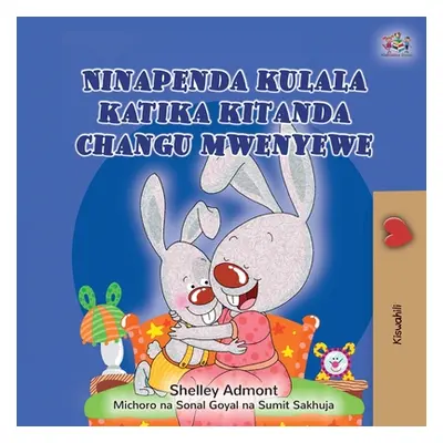 "I Love to Sleep in My Own Bed (Swahili Children's Book)" - "" ("Admont Shelley")