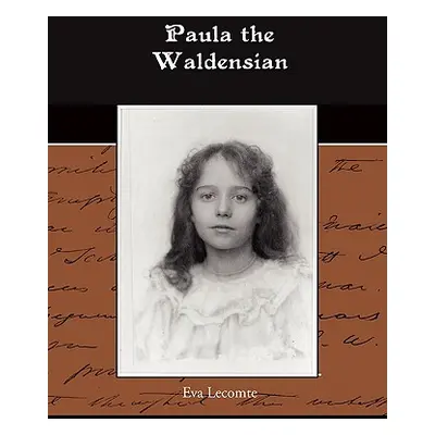 "Paula the Waldensian" - "" ("Lecomte Eva")