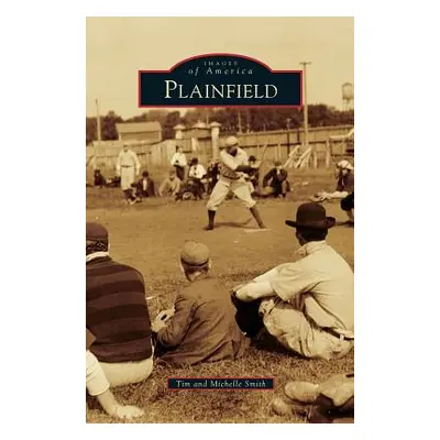 "Plainfield" - "" ("Smith Tim")