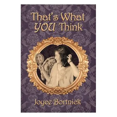 "That's What You Think" - "" ("Bortnick Joyce")