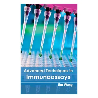 "Advanced Techniques in Immunoassays" - "" ("Wang Jim")