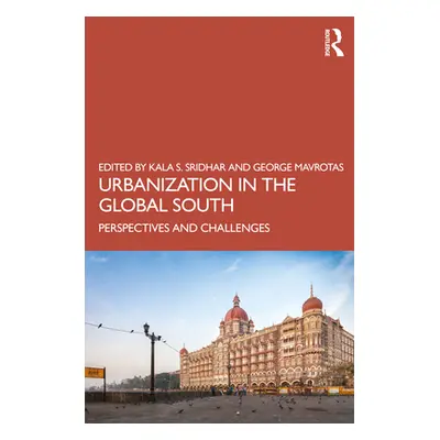 "Urbanization in the Global South: Perspectives and Challenges" - "" ("Sridhar Kala S.")