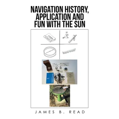 "Navigation History, Application and Fun with the Sun" - "" ("Read James B.")