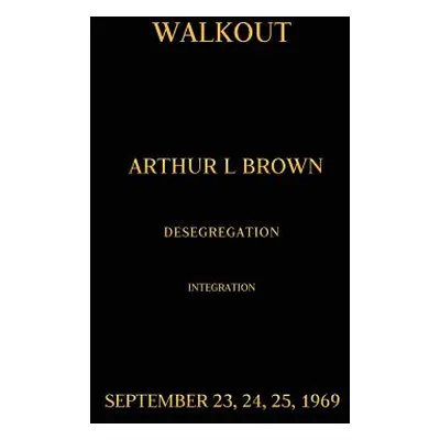 "Walkout" - "" ("Brown Arthur L.")