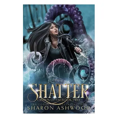 "Shatter" - "" ("Ashwood Sharon")