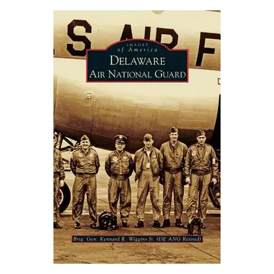 "Delaware Air National Guard" - "" ("Wiggins Kennard R. Jr.")