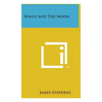 "Kings and the Moon" - "" ("Stephens James")