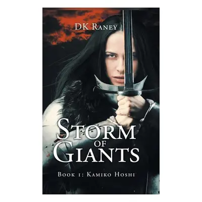 "Storm of Giants: Book 1: Kamiko Hoshi" - "" ("Raney Dk")