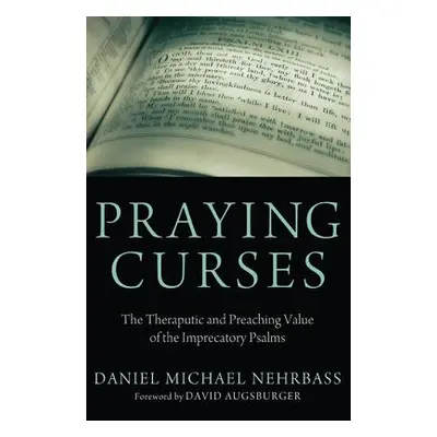 "Praying Curses" - "" ("Nehrbass Daniel")