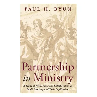 "Partnership in Ministry" - "" ("Byun Paul H.")