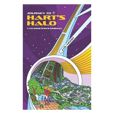 "Journey to Hart's Halo: V1.0 Einstein's Enigma (A Middle Grade Sci-Fi Puzzle Adventure)" - "" (