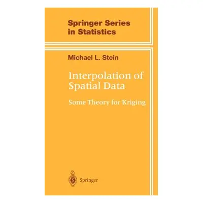 "Interpolation of Spatial Data: Some Theory for Kriging" - "" ("Stein Michael L.")