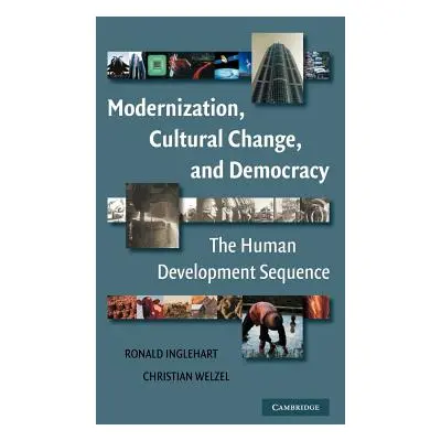 "Modernization, Cultural Change, and Democracy: The Human Development Sequence" - "" ("Inglehart