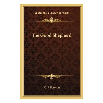 "The Good Shepherd" - "" ("Forester C. S.")