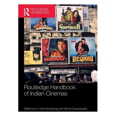 "Routledge Handbook of Indian Cinemas" - "" ("Gokulsing K.")