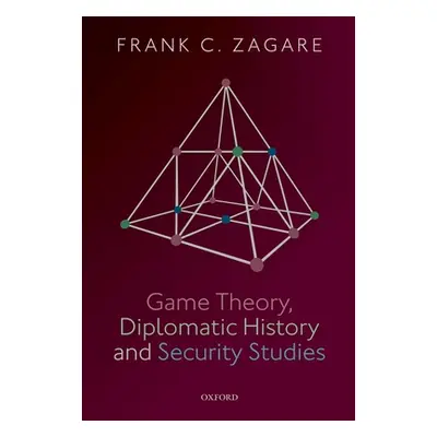 "Game Theory, Diplomatic History and Security Studies" - "" ("Zagare Frank C.")