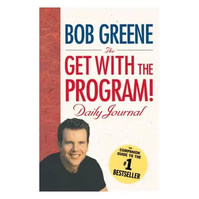 "The Get with the Program! Daily Journal" - "" ("Greene Bob")