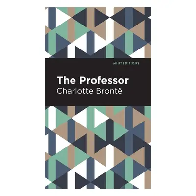 "The Professor" - "" ("Bront Charlotte")