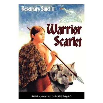 "Warrior Scarlet" - "" ("Sutcliff Rosemary")