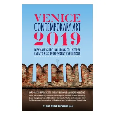 "Venice Contemporary Art 2019: Biennale Guide Including Collateral Events & 30 Independent Exhib