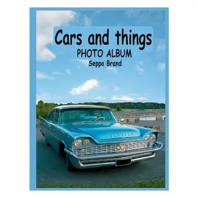 "Cars and things: Photo album Seppo Brand" - "" ("Brand Seppo")