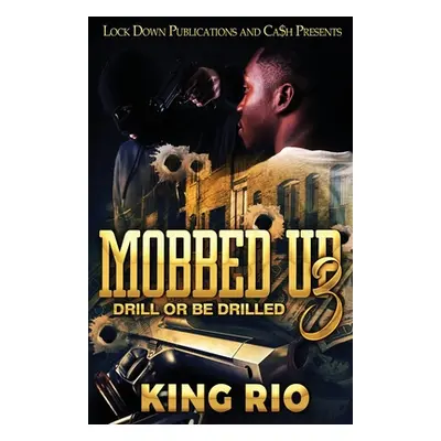 "Mobbed Up 3" - "" ("Rio King")