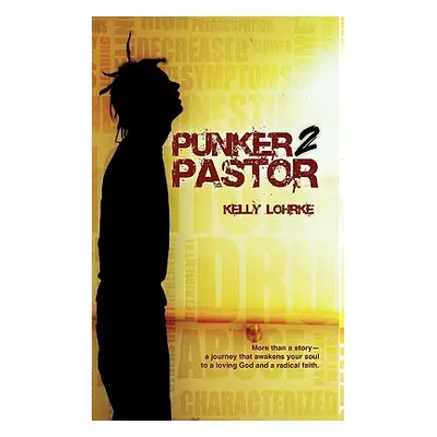 "Punker 2 Pastor" - "" ("Lohrke Pastor Kelly")