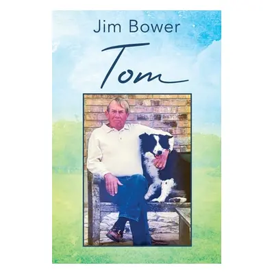 "Tom" - "" ("Bower Jim")